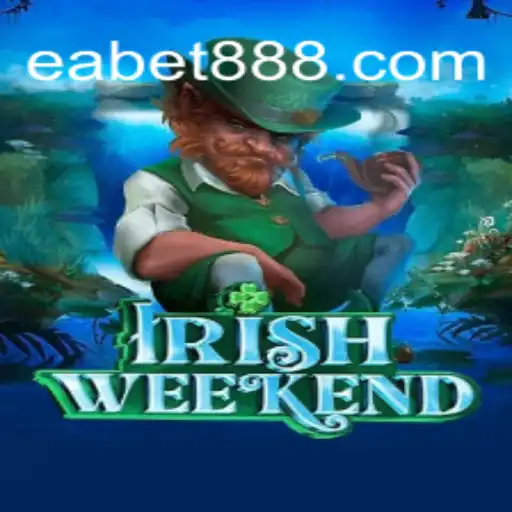 Explore IrishWeekend: An Immersive Gaming Experience with EABET.cc Oficial Slots Brasil #1
