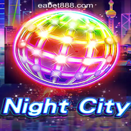 Exploring NightCity: The Ultimate Gaming Experience with EABET.cc Oficial Slots Brasil #1